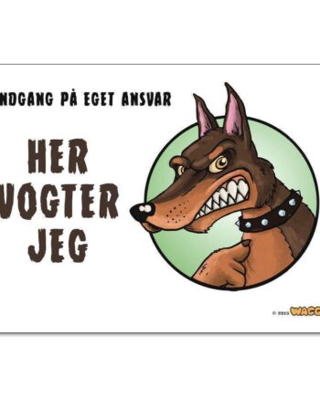 Waggy  Quot Her Vogter Jeg Quot  Skilt  Dobbermann