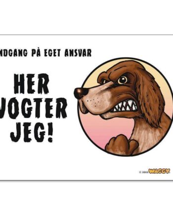 Waggy  Quot Her Vogter Jeg Quot  Skilt  Hønsehund Langhåret