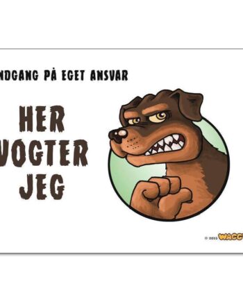 Waggy  Quot Her Vogter Jeg Quot  Skilt  Rottweiler