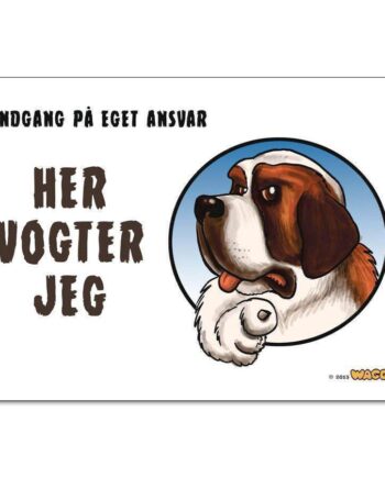Waggy  Quot Her Vogter Jeg Quot  Skilt  Sankt Bernhard