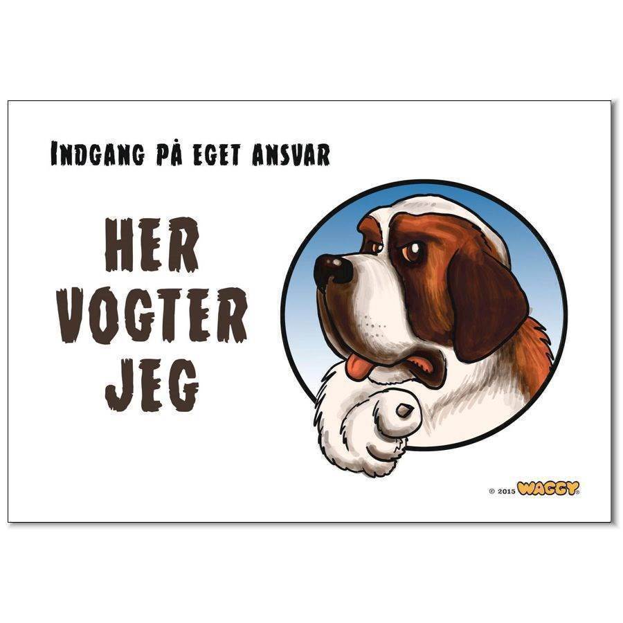 Waggy Quot Her Vogter Jeg Quot Skilt Sankt Bernhard